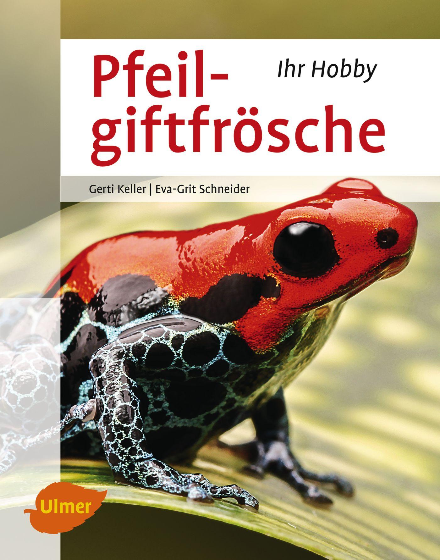 Cover: 9783800103195 | Pfeilgiftfrösche | Gerti Keller (u. a.) | Buch | 96 S. | Deutsch