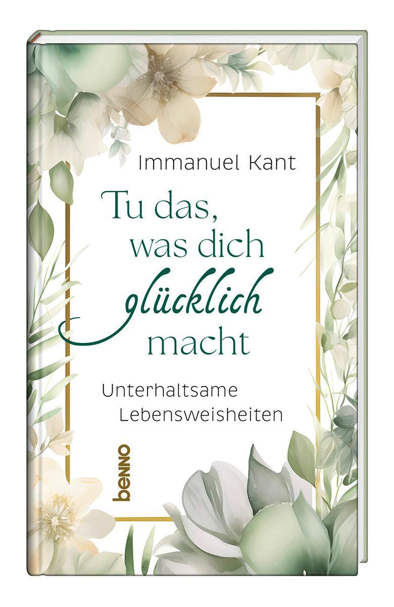 Cover: 9783746265827 | Tu das, was dich glücklich macht | Immanuel Kant | Buch | 64 S. | 2024