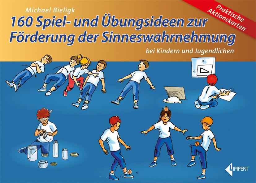 Cover: 9783785318836 | 160 Spiel- und Übungsideen zur Förderung der Sinneswahrnehmung bei...