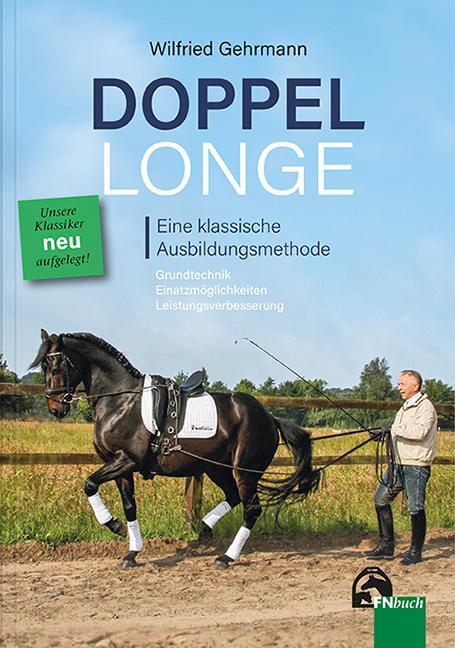 Cover: 9783885427179 | Doppellonge - eine klassische Ausbildungsmethode | Wilfried Gehrmann