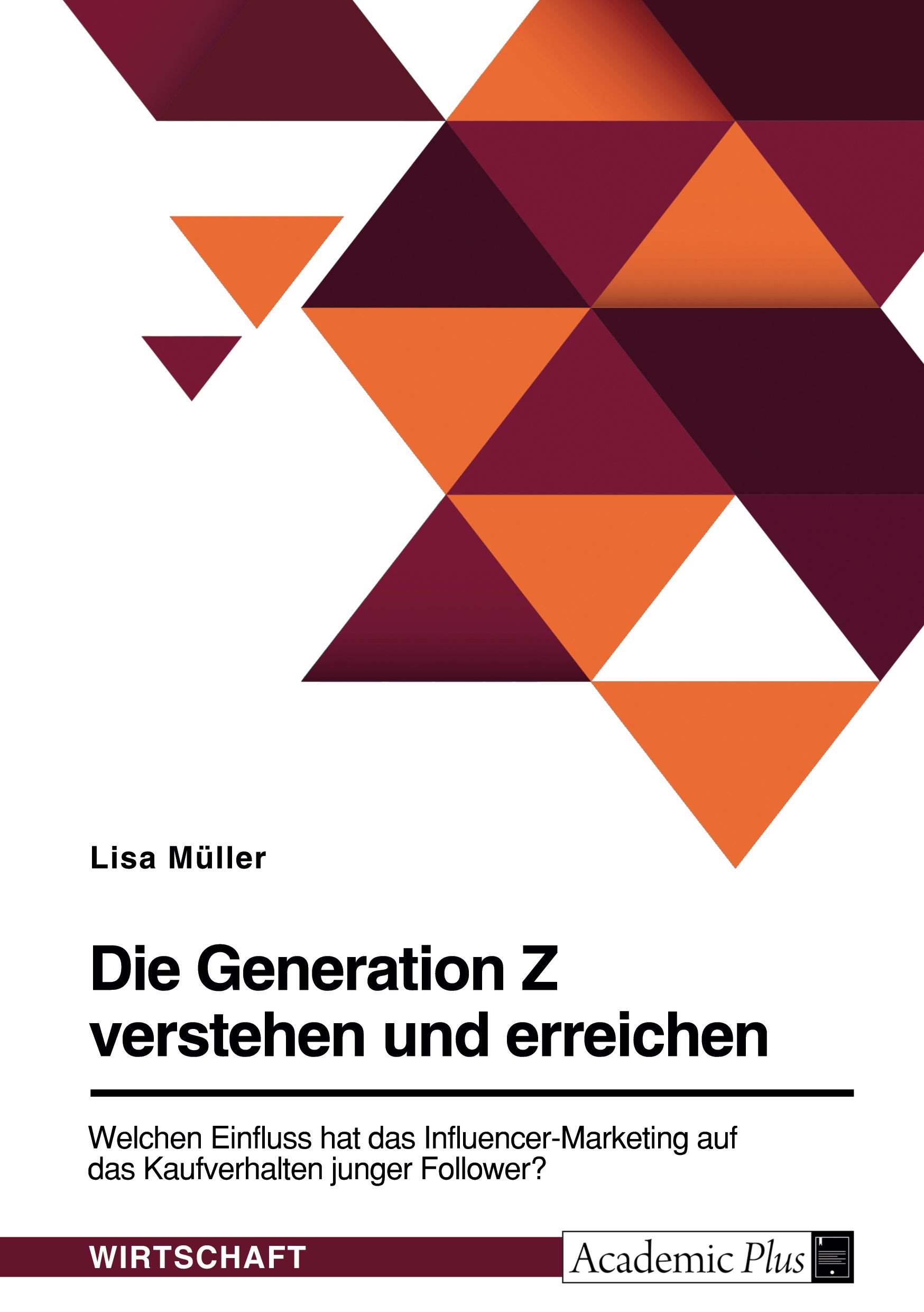 Cover: 9783346756695 | Die Generation Z verstehen und erreichen. Welchen Einfluss hat das...