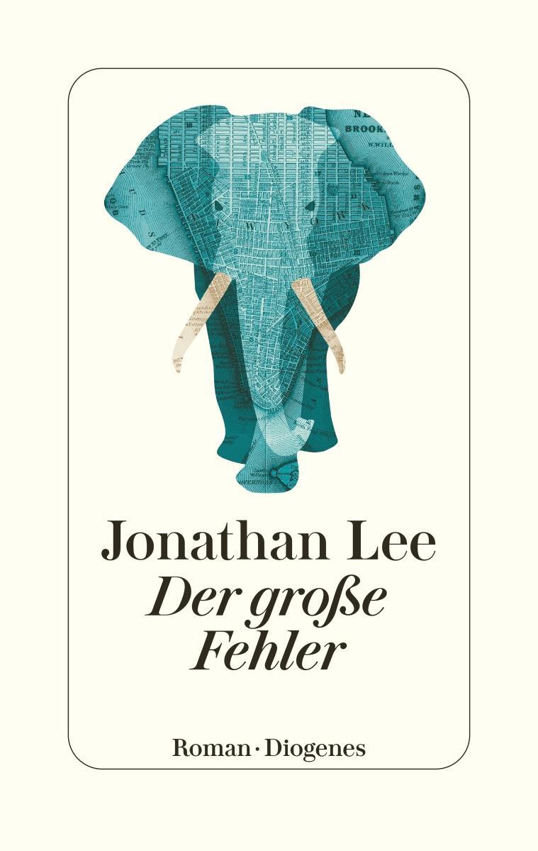 Cover: 9783257071917 | Der große Fehler | Jonathan Lee | Buch | LEINEN | Deutsch | 2022