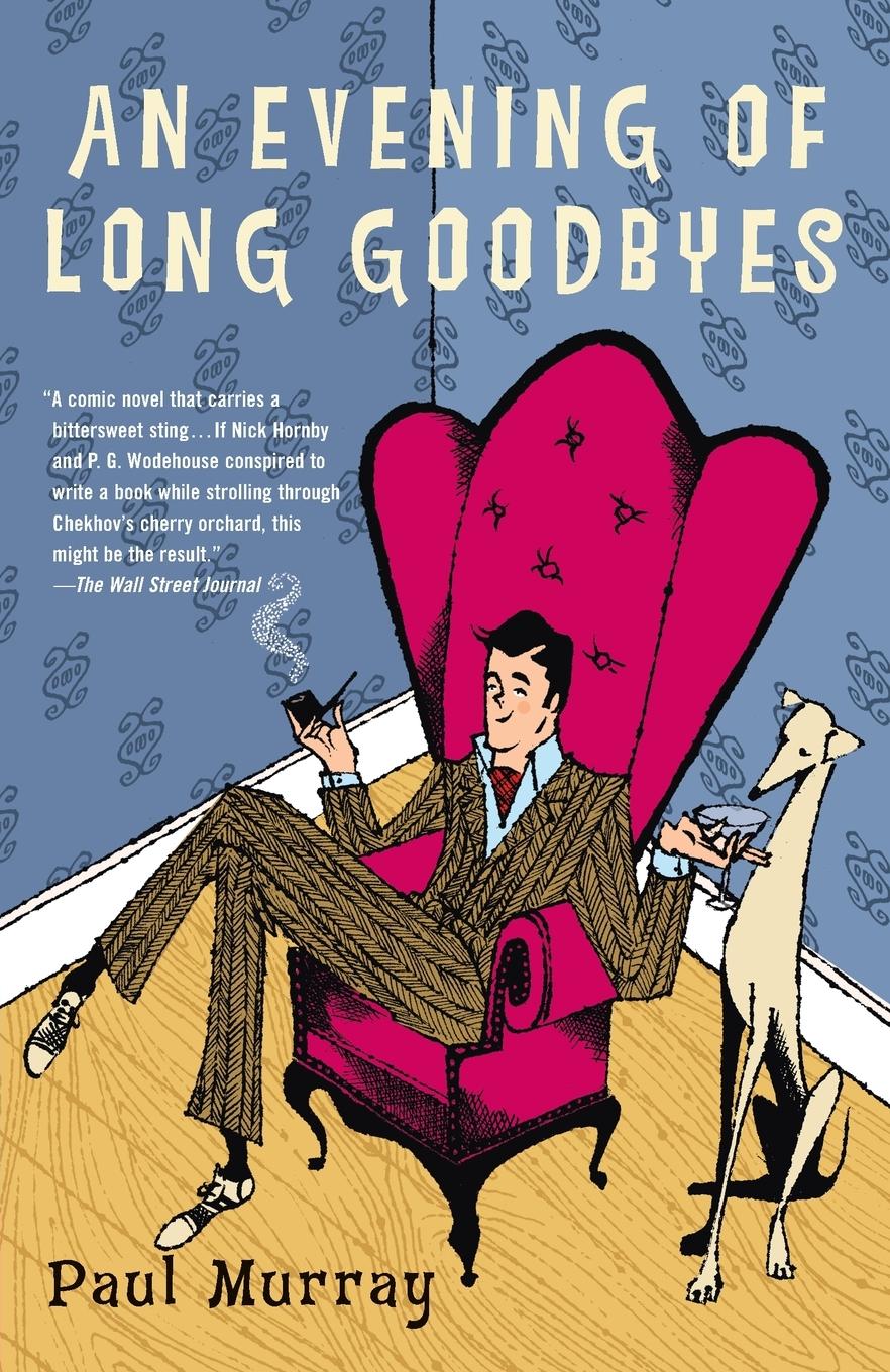 Cover: 9780812970401 | An Evening of Long Goodbyes | A Novel | Paul Murray | Taschenbuch