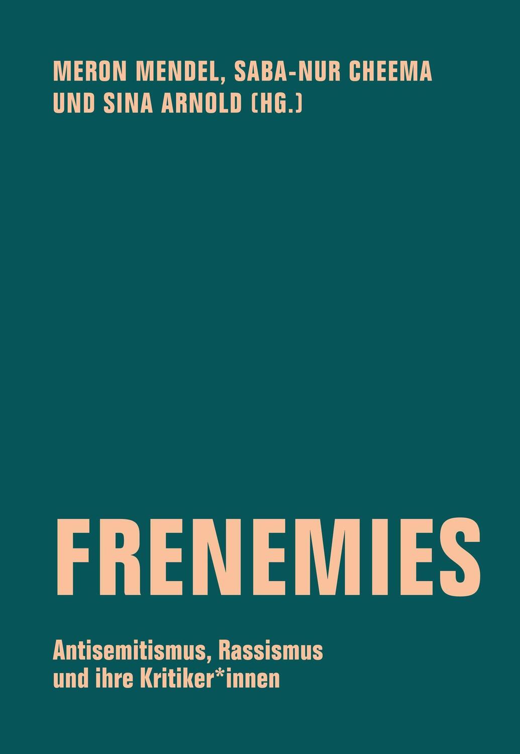 Cover: 9783957325389 | Frenemies | Antisemitismus, Rassismus und ihre Kritiker*innen | Buch