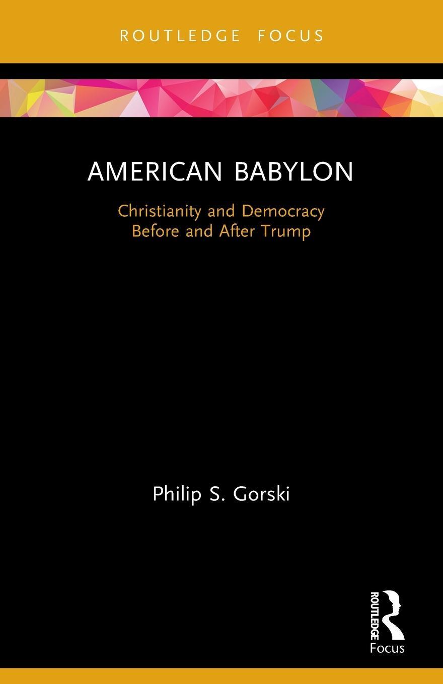 Cover: 9780367496562 | American Babylon | Christianity and Democracy Before and After Trump