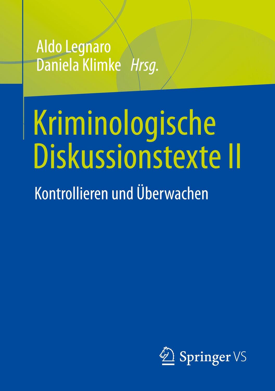 Cover: 9783658220068 | Kriminologische Diskussionstexte II | Kontrollieren und Überwachen