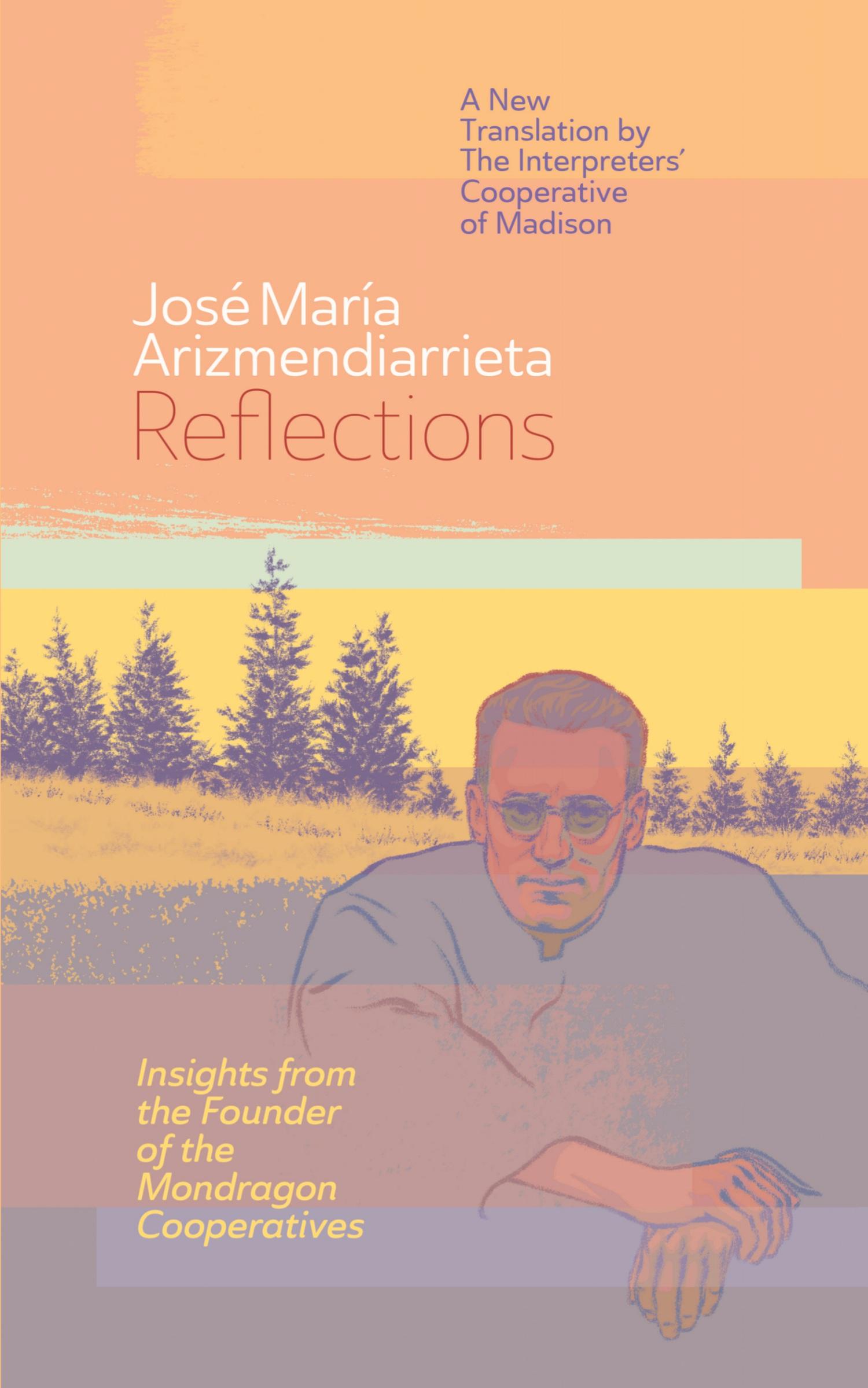 Cover: 9781733716413 | Reflections | Insights from the Founder of the Mondragon Cooperatives