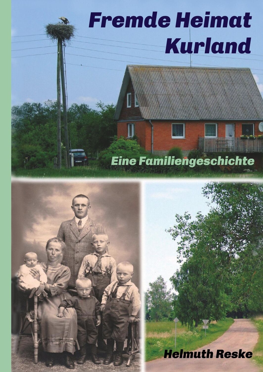 Cover: 9783743923911 | Fremde Heimat Kurland | Eine Familiengeschichte | Helmuth Reske | Buch