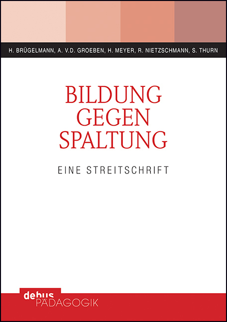 Cover: 9783954141692 | Bildung gegen Spaltung | Eine Streitschrift | Hans Brügelmann (u. a.)