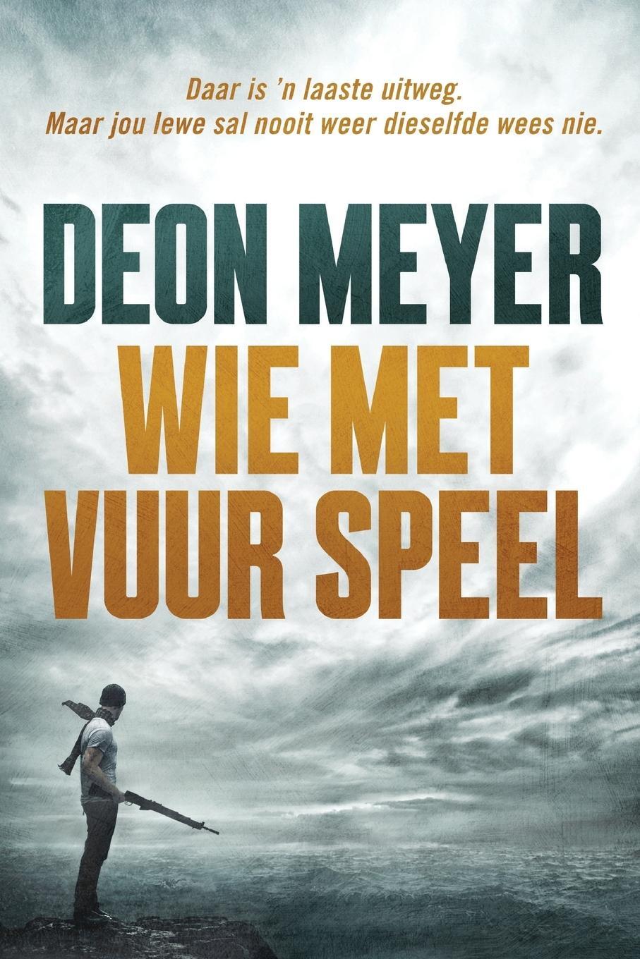 Cover: 9780624066095 | Wie met vuur speel | Deon Meyer | Taschenbuch | Paperback | Afrikaans