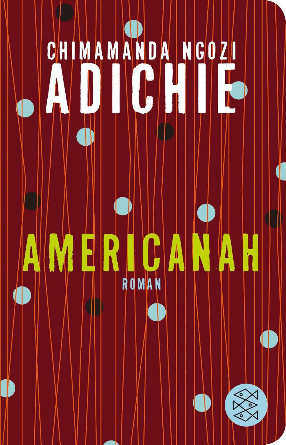 Cover: 9783596521067 | Americanah | Roman | Chimamanda Ngozi Adichie | Buch | 864 S. | 2016