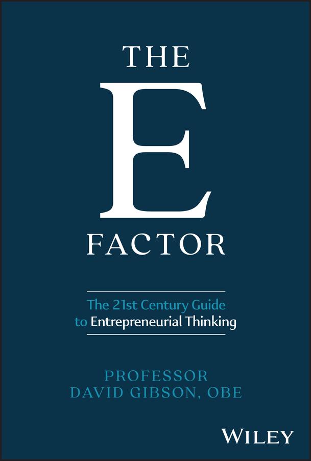 Cover: 9781394285488 | The E Factor | The 21st Century Guide to Entrepreneurial Thinking