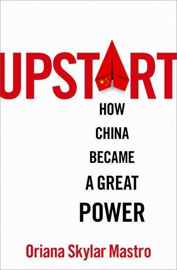 Cover: 9780197695067 | Upstart | How China Became a Great Power | Oriana Skylar Mastro | Buch