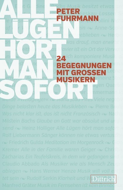 Cover: 9783943941654 | Alle Lügen hört man sofort | 24 Begegnungen mit großen Musikern | Buch