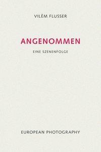 Cover: 9783923283552 | Angenommen | Eine Szenenfolge | Vilém Flusser | Edition Flusser | 2000