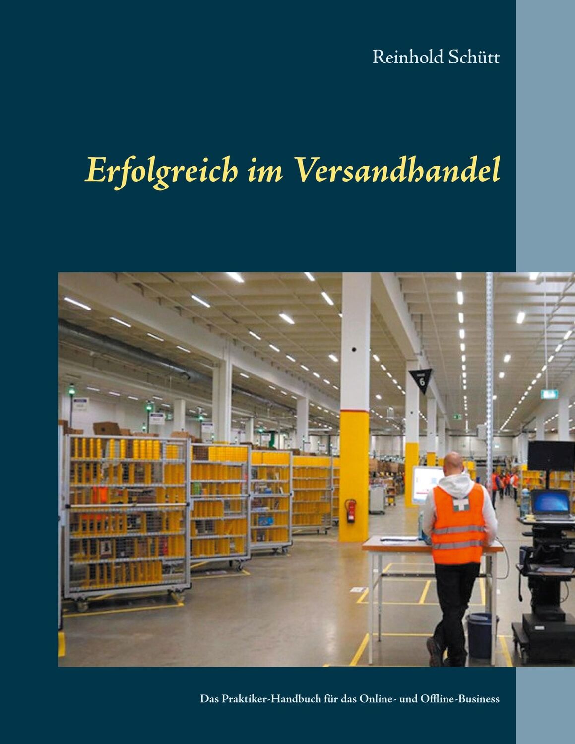 Cover: 9783751985062 | Erfolgreich im Versandhandel | Reinhold Schütt | Taschenbuch | 196 S.