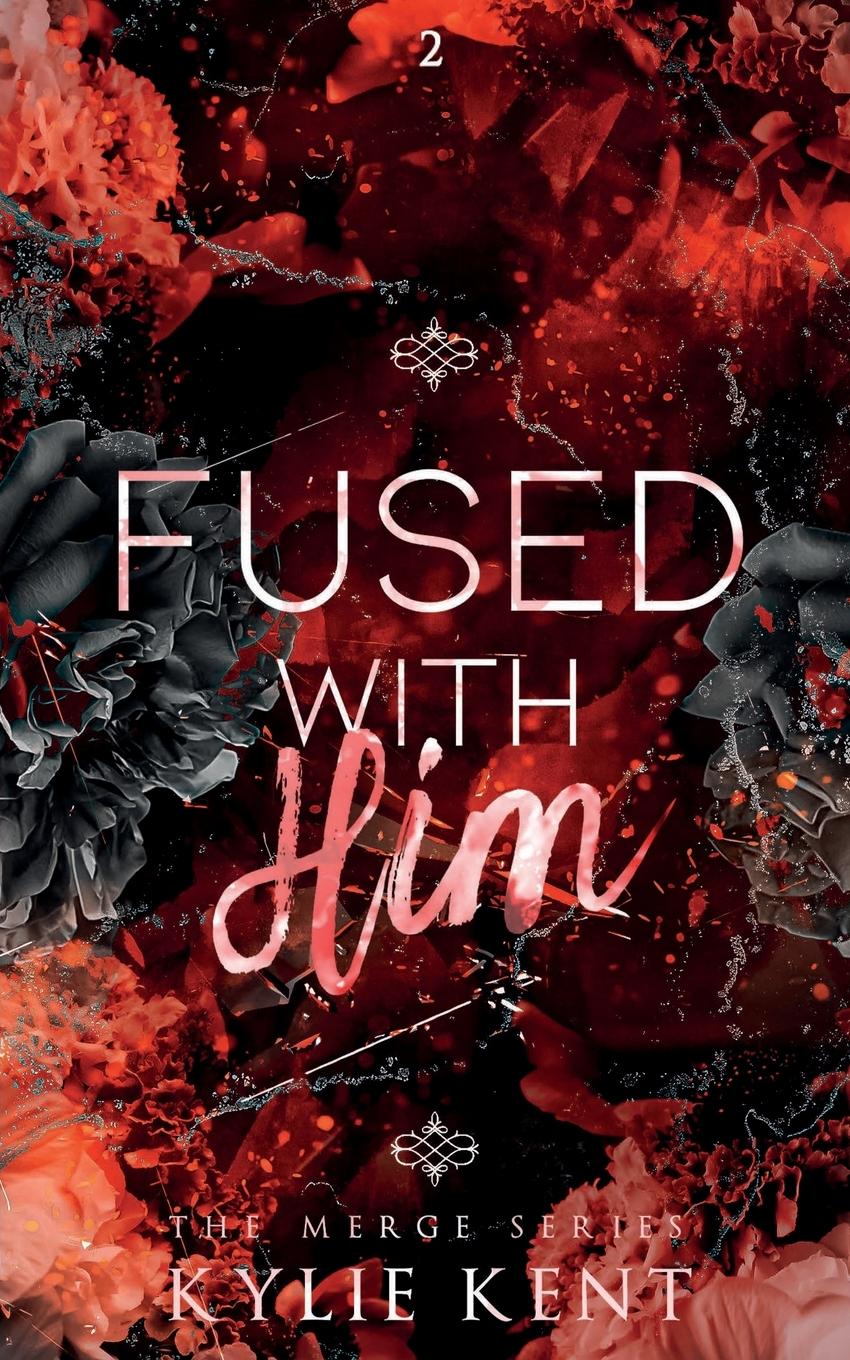 Cover: 9780648998136 | Fused With him | Kylie Kent | Taschenbuch | Englisch | 2021