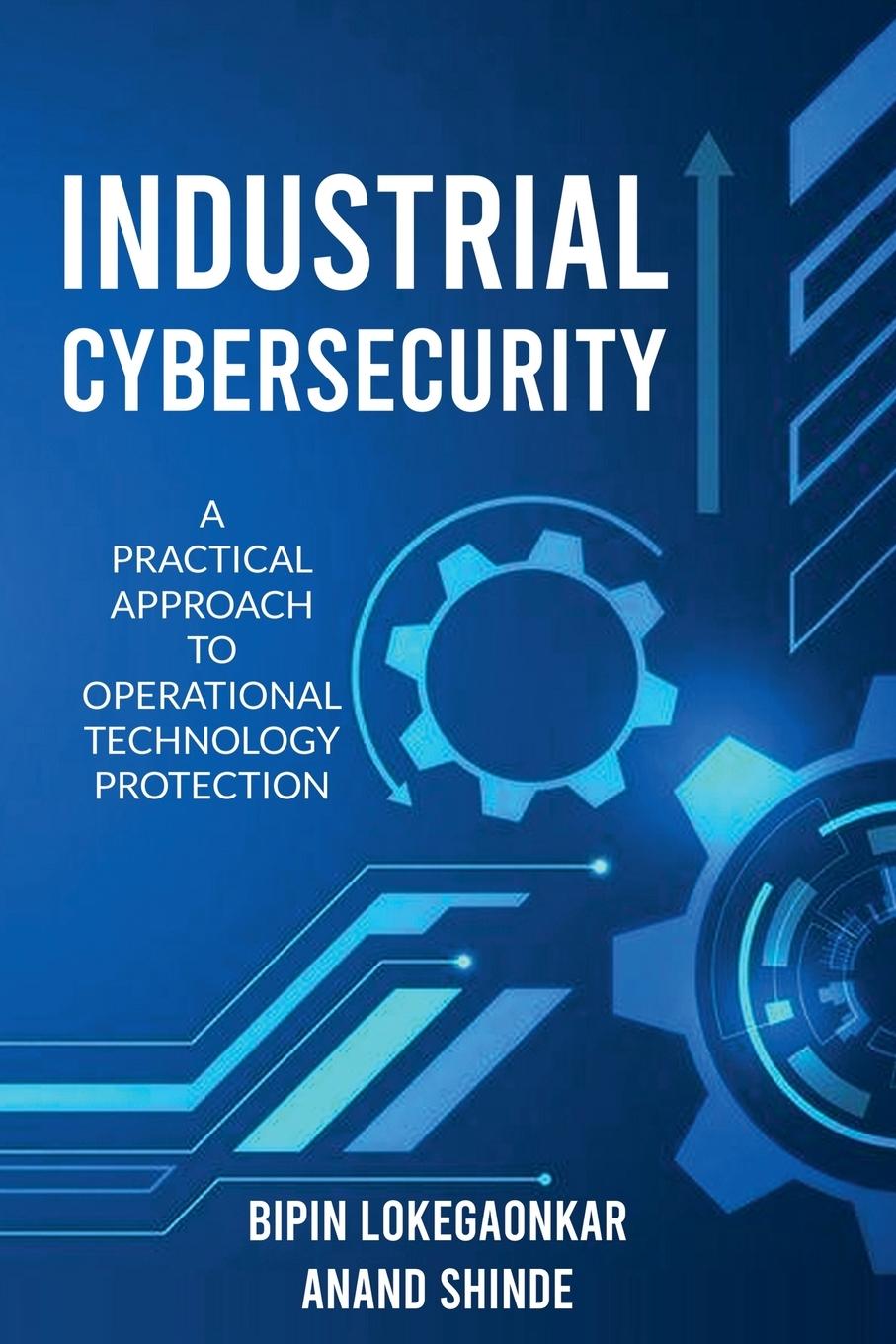 Cover: 9781916865020 | Industrial Cybersecurity | Anand Shinde (u. a.) | Taschenbuch | 2024