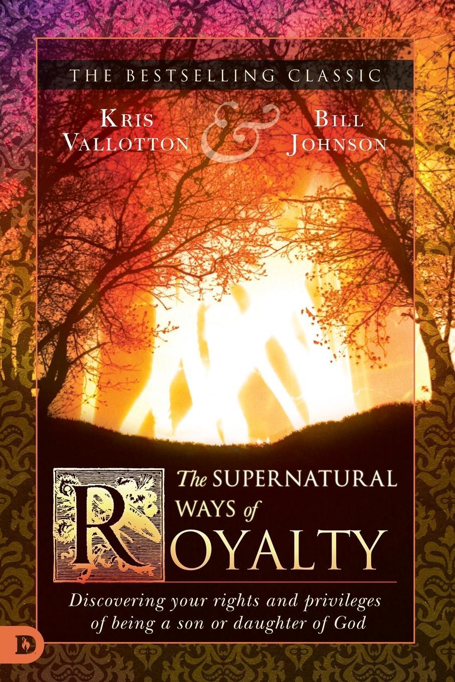 Cover: 9780768415773 | The Supernatural Ways of Royalty | Kris Vallotton (u. a.) | Buch