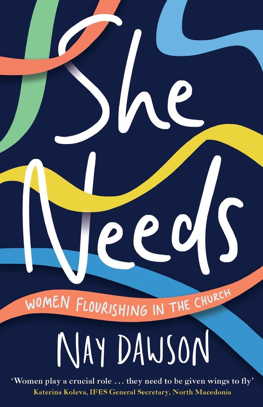 Cover: 9781789744521 | She Needs | women flourishing in the church | Nay Dawson | Taschenbuch