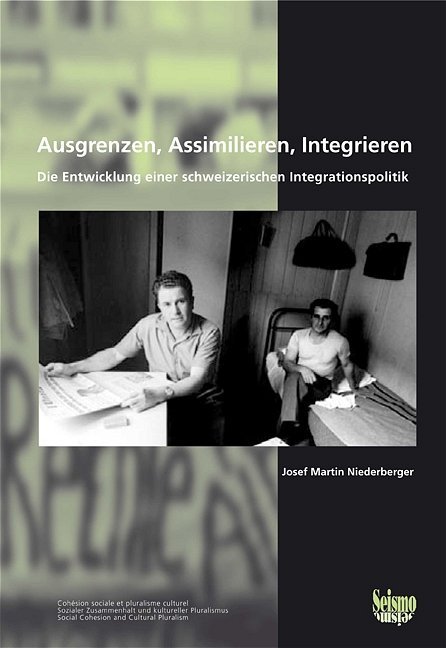 Cover: 9783037770030 | Ausgrenzen, Assimilieren, Integrieren | Josef M. Niederberger | Buch