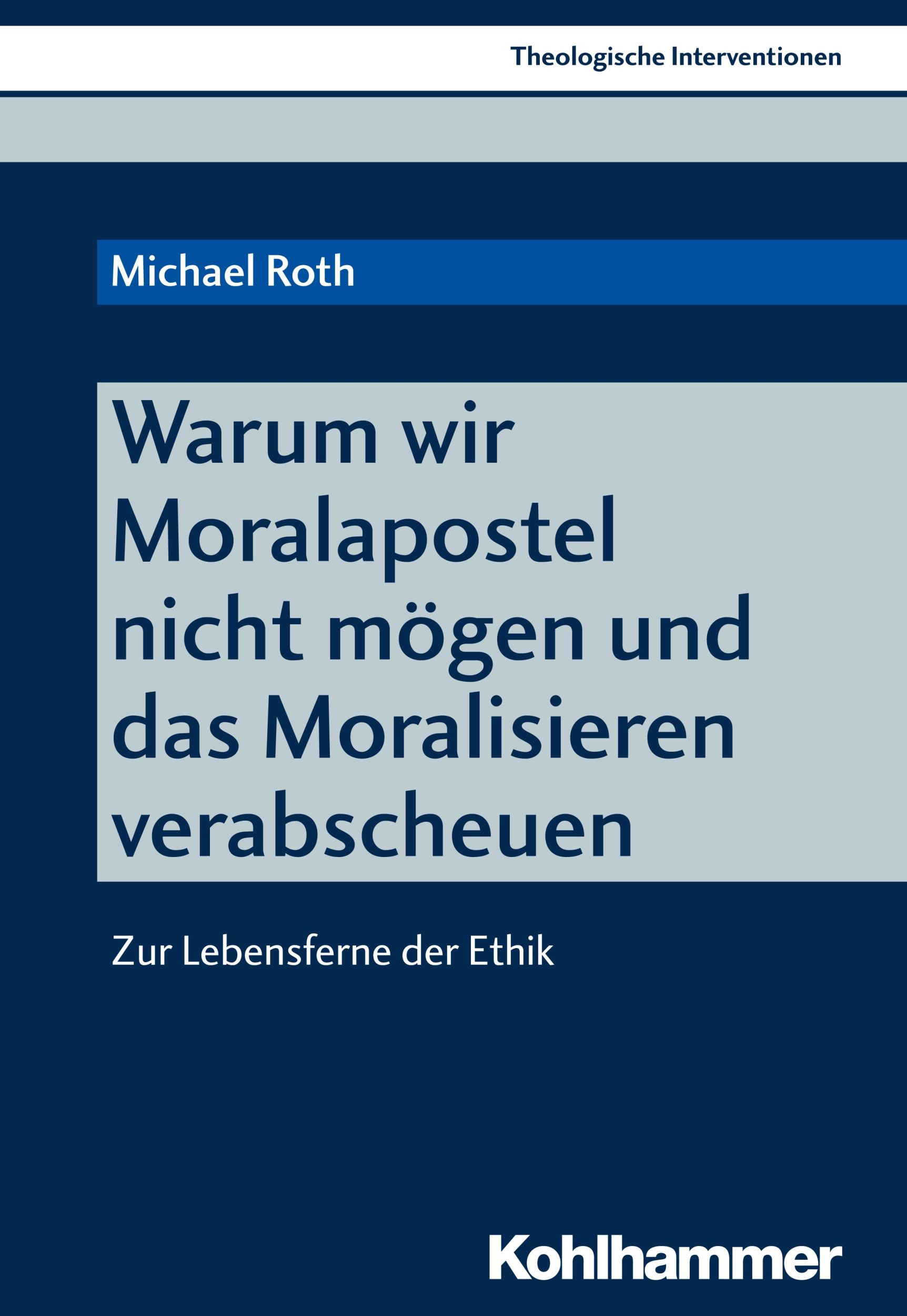 Cover: 9783170343931 | Warum wir Moralapostel nicht mögen und das Moralisieren verabscheuen