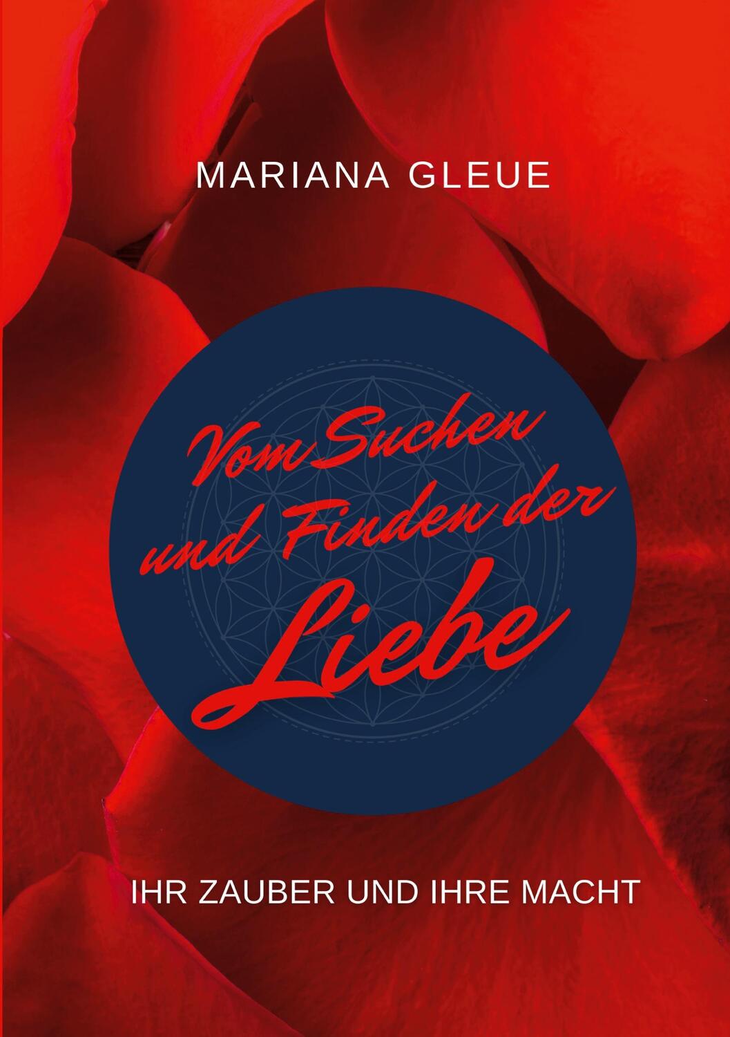 Cover: 9783347214545 | Vom Suchen und Finden der Liebe: ihr Zauber und ihre Macht | Gleue