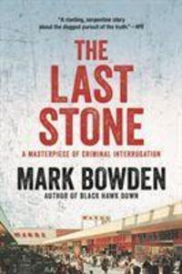 Cover: 9781611854855 | The Last Stone | A Masterpiece of Criminal Interrogation | Mark Bowden