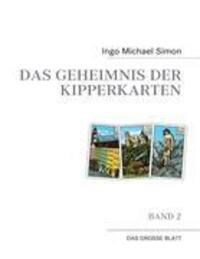 Cover: 9783839135877 | Das Geheimnis der Kipperkarten | Das große Blatt | Ingo M Simon | Buch