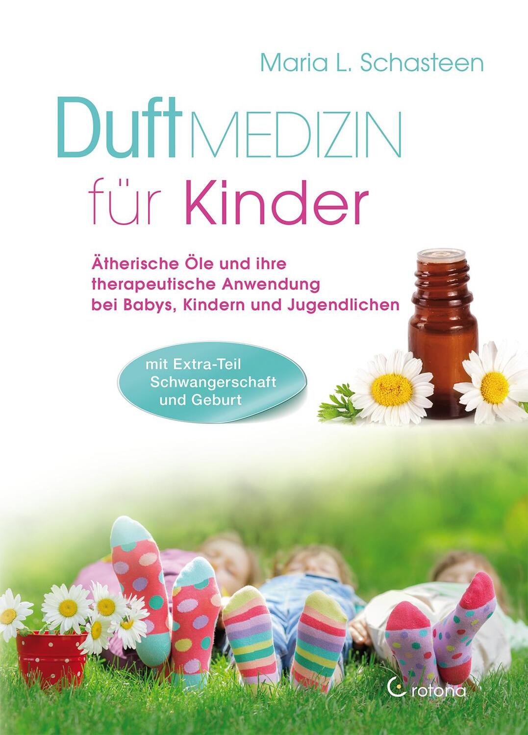 Cover: 9783861910855 | Duftmedizin für Kinder | Maria L. Schasteen | Taschenbuch | 224 S.