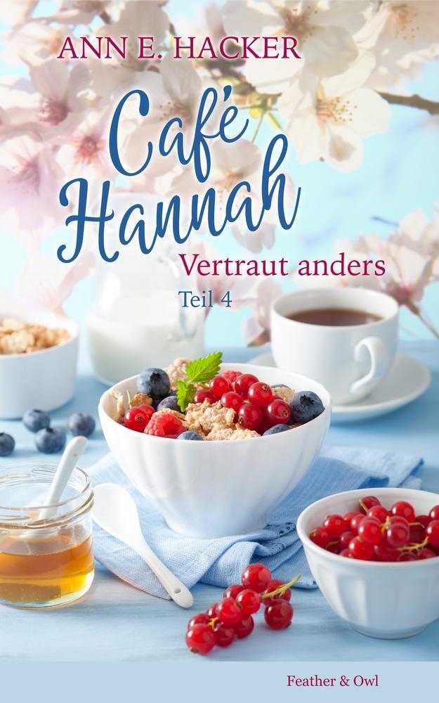 Cover: 9783949181115 | Café Hannah - Teil 4 | Vertraut anders | Ann E. Hacker | Taschenbuch