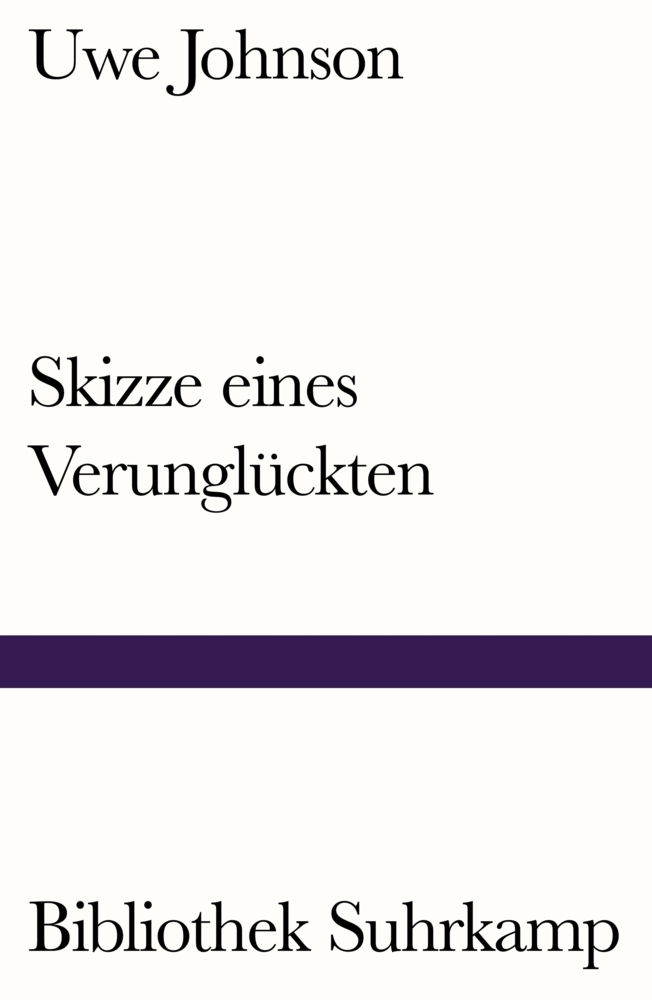 Cover: 9783518240410 | Skizze eines Verunglückten | Uwe Johnson | Taschenbuch | 76 S. | 2016