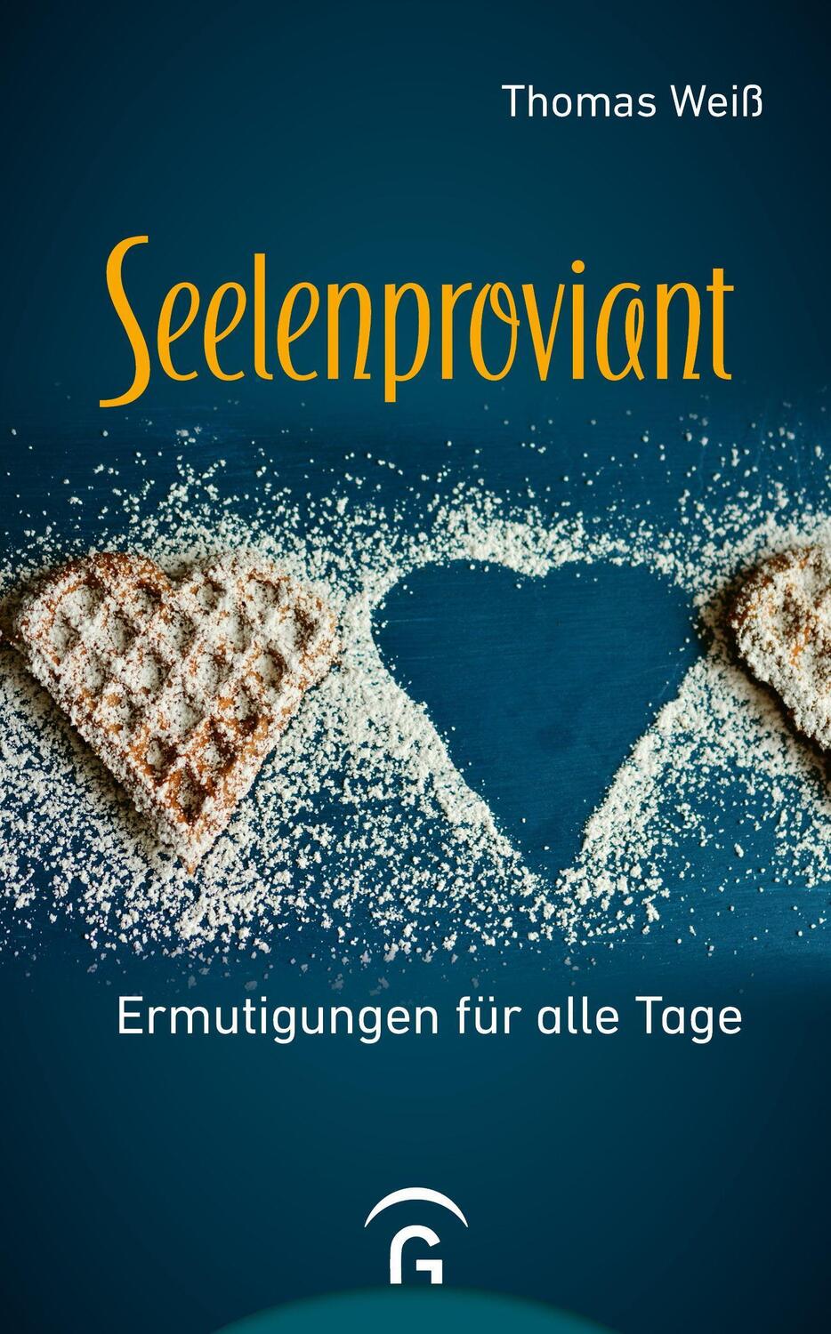 Cover: 9783579071664 | Seelenproviant | Ermutigungen für alle Tage | Thomas Weiß | Buch