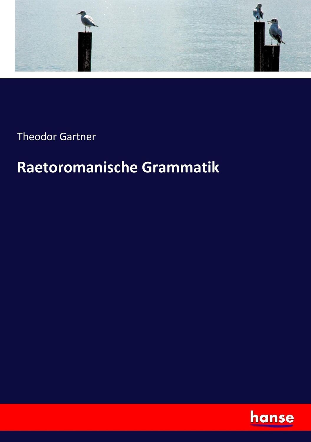 Cover: 9783744640169 | Raetoromanische Grammatik | Theodor Gartner | Taschenbuch | Paperback