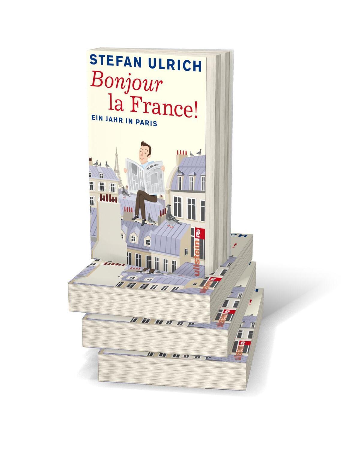 Bild: 9783548375052 | Bonjour la France | Ein Jahr in Paris | Stefan Ulrich | Taschenbuch