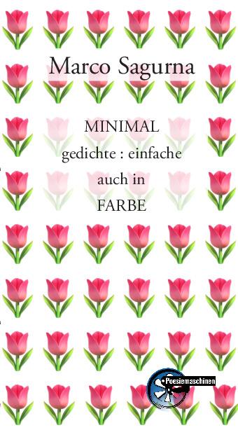 Cover: 9783967632149 | MINIMAL gedichte : einfache auch in FARBE | Marco Sagurna | Buch