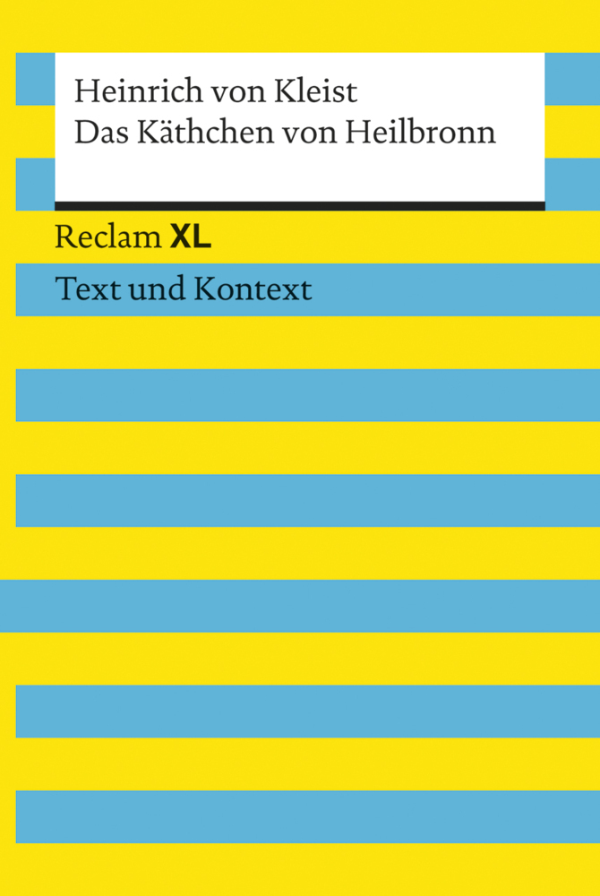 Cover: 9783150191552 | Das Käthchen von Heilbronn oder die Feuerprobe | Heinrich von Kleist