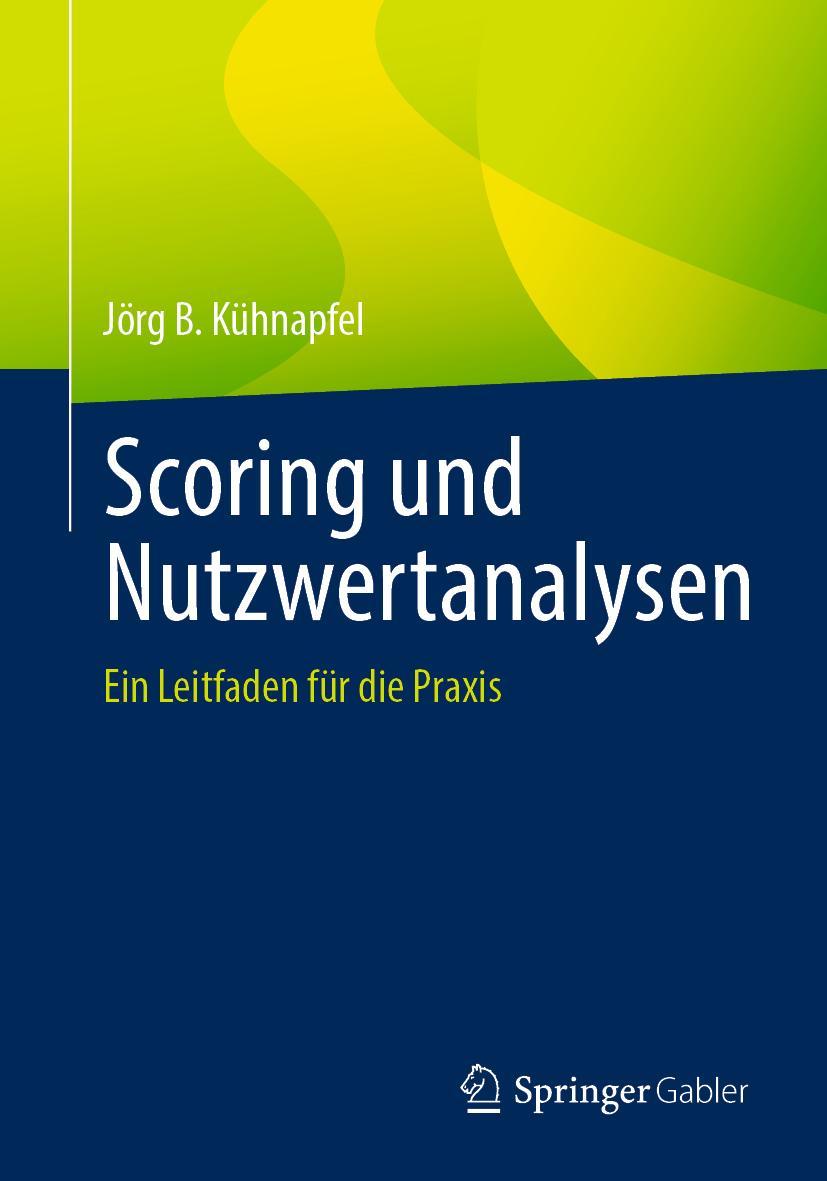 Cover: 9783658348090 | Scoring und Nutzwertanalysen | Ein Leitfaden für die Praxis | Buch