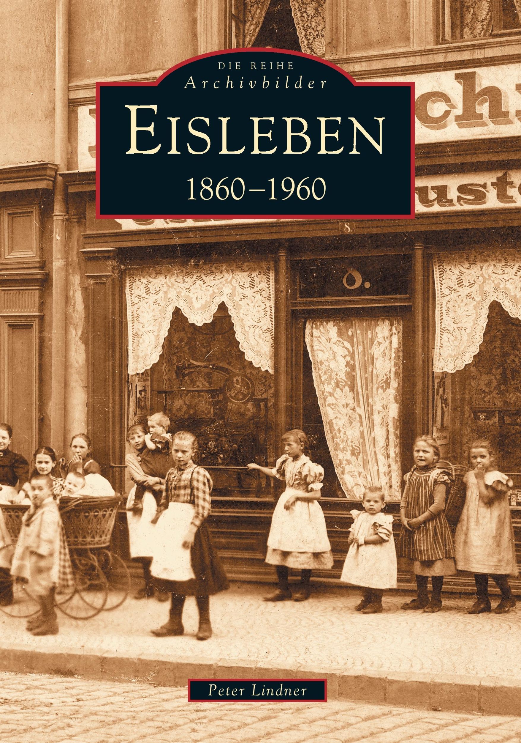 Cover: 9783897024892 | Eisleben | 1860-1960 | Marion Ebruy (u. a.) | Taschenbuch | 136 S.