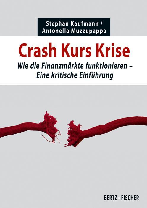 Cover: 9783865057563 | Crash Kurs Krise | Stephan Kaufmann (u. a.) | Taschenbuch | 176 S.