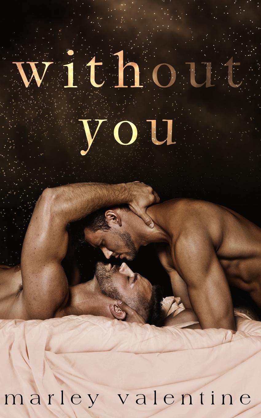 Cover: 9780645722024 | Without You | Marley Valentine | Taschenbuch | Paperback | Englisch