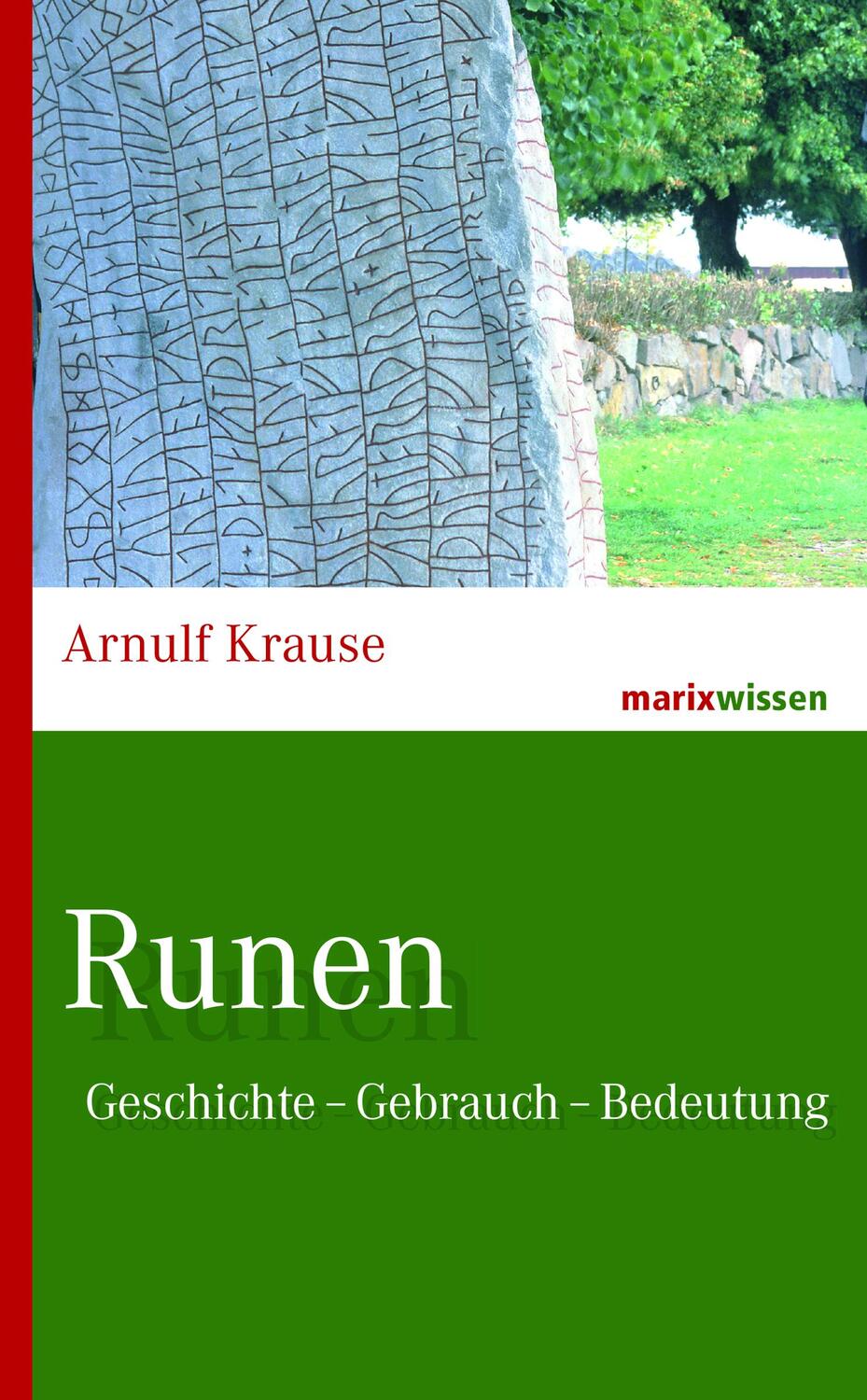 Cover: 9783737410564 | Runen | Geschichte - Gebrauch - Bedeutung | Arnulf Krause | Buch