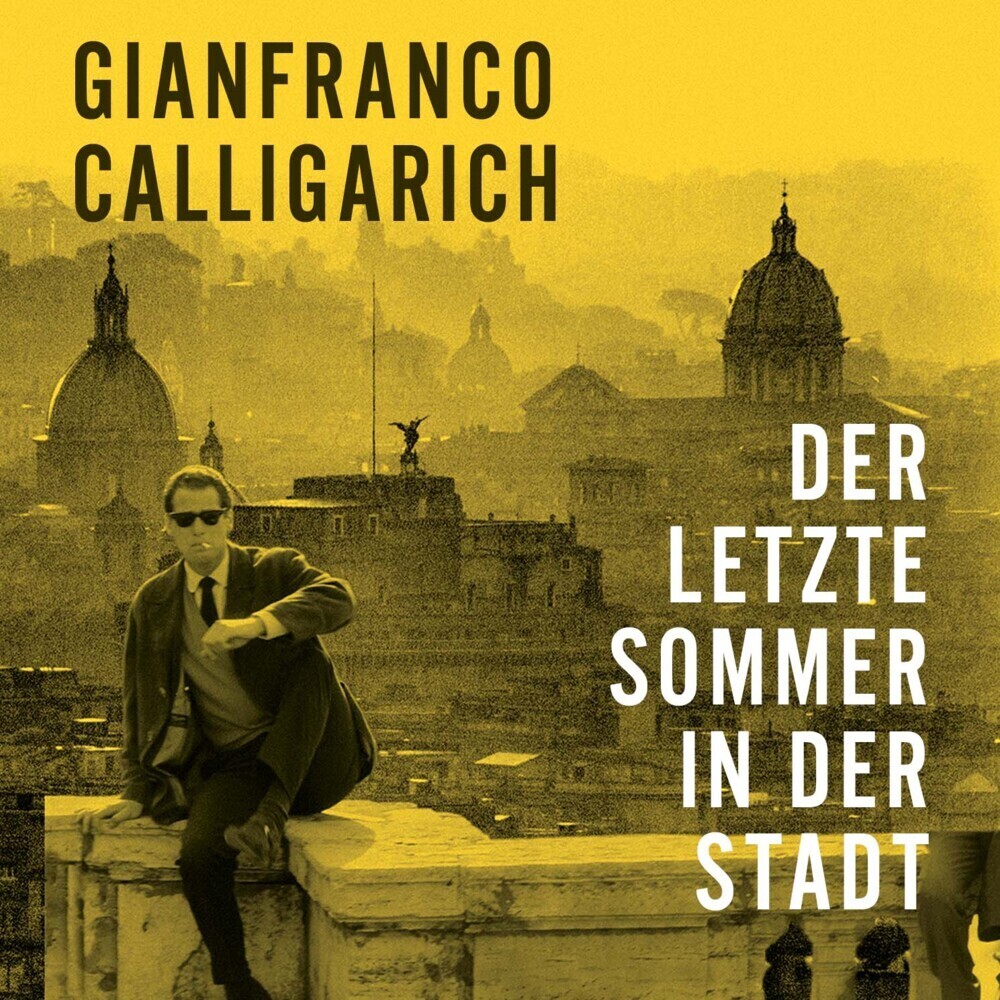 Cover: 9783863525453 | Der letzte Sommer in der Stadt, Audio-CD, MP3 | Gianfranco Calligarich