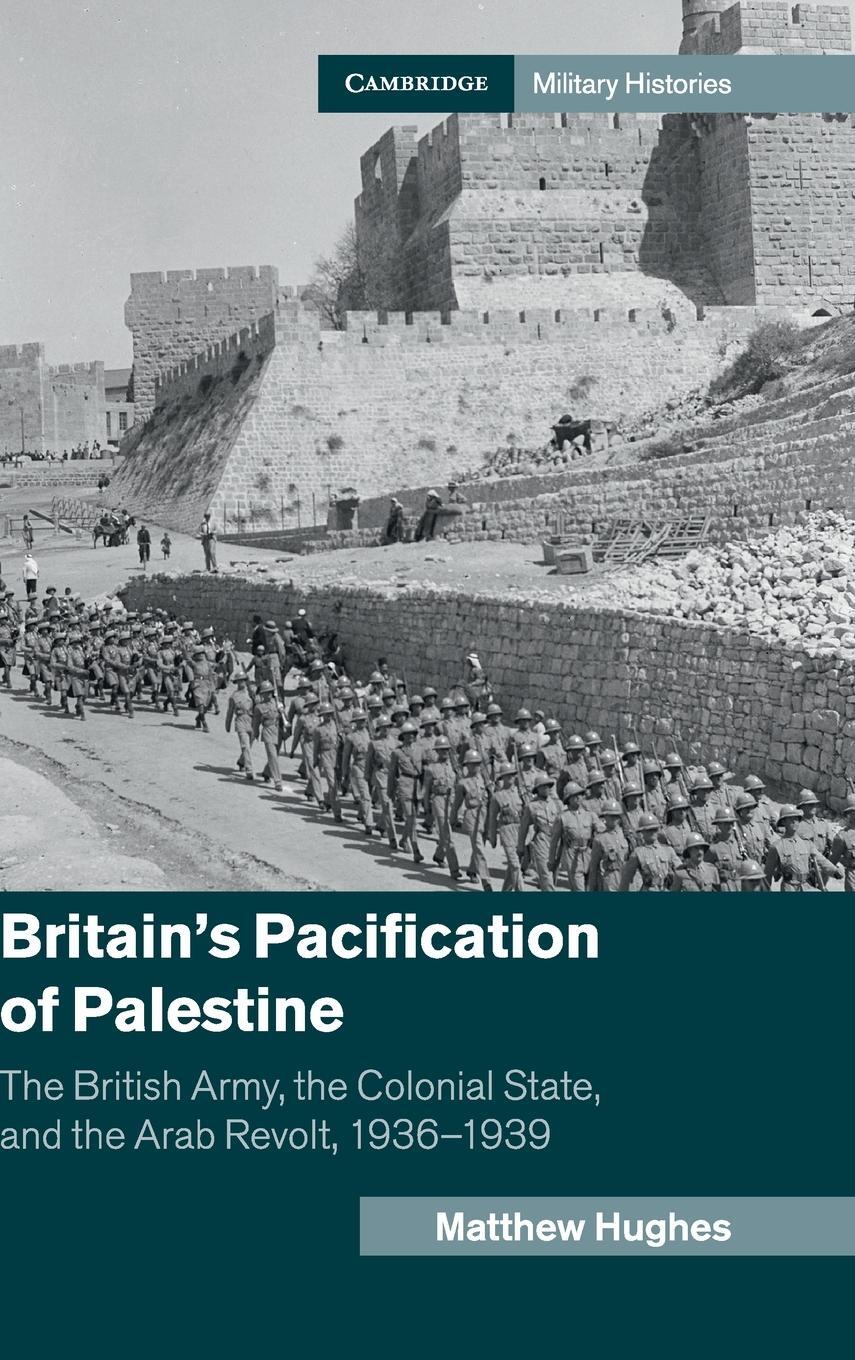 Cover: 9781107103207 | Britain's Pacification of Palestine | Matthew Hughes | Buch | Gebunden