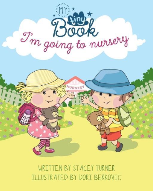 Cover: 9780993196607 | Im Going to Nursery | Stacey Turner | Taschenbuch | Englisch | 2015