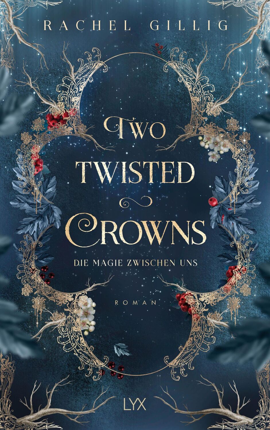 Cover: 9783736322790 | Two Twisted Crowns - Die Magie zwischen uns | Rachel Gillig | Buch