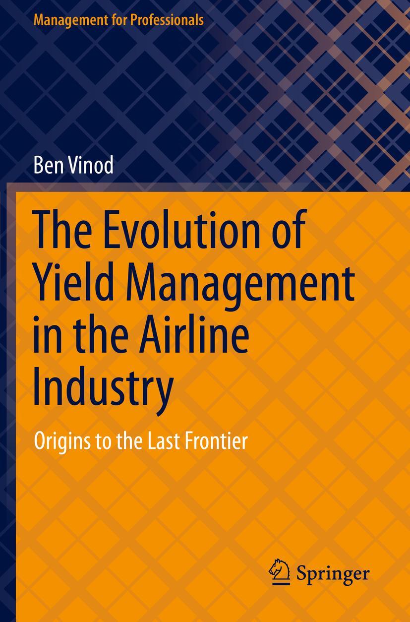 Cover: 9783030704261 | The Evolution of Yield Management in the Airline Industry | Ben Vinod