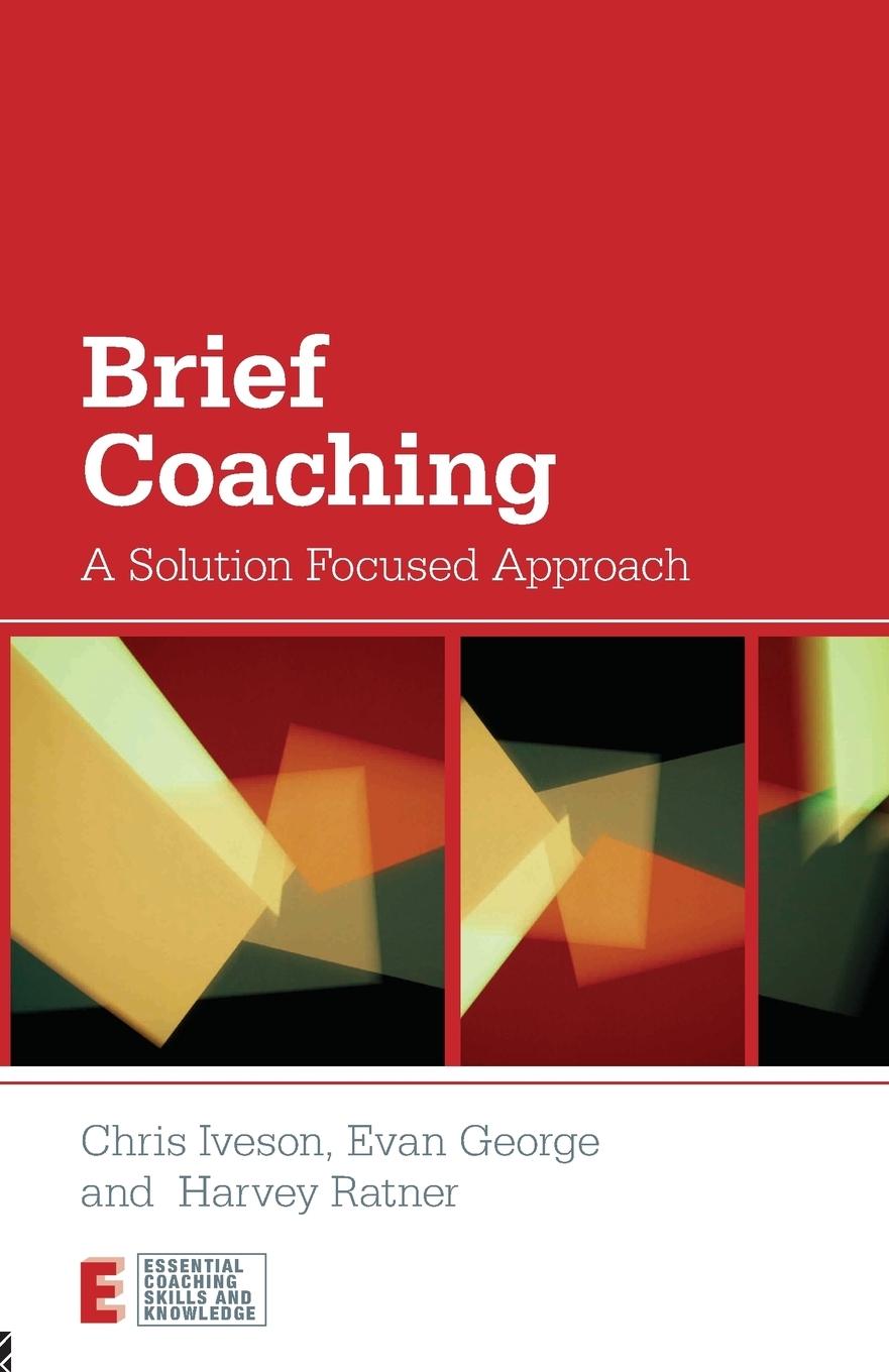 Cover: 9780415667470 | Brief Coaching | A Solution Focused Approach | Chris Iveson (u. a.)