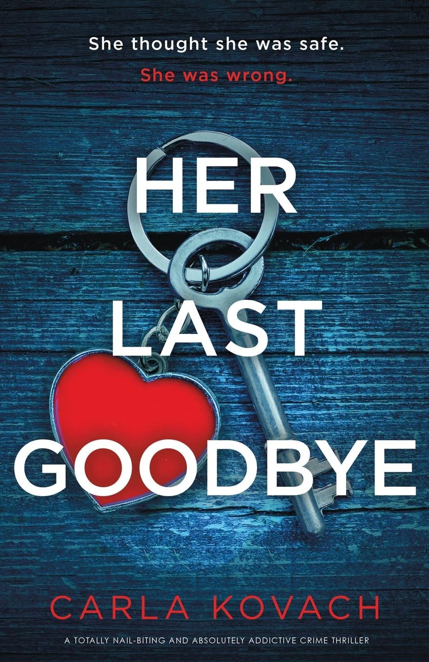 Cover: 9781835251898 | Her Last Goodbye | Carla Kovach | Taschenbuch | Englisch | 2024