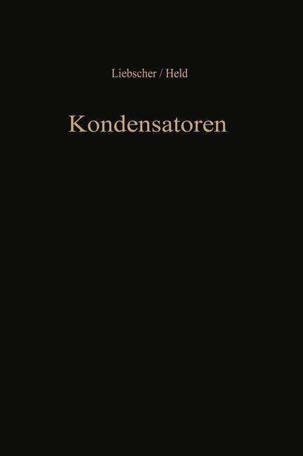 Cover: 9783642950698 | Kondensatoren | Dielektrikum Bemessung Anwendung | W. Held (u. a.)